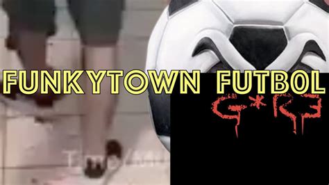 funky town gore football|Funkytown Futbol Soccer